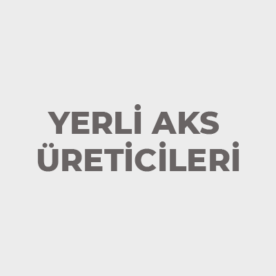 YERLİ AKS ÜRETİCİLERİ